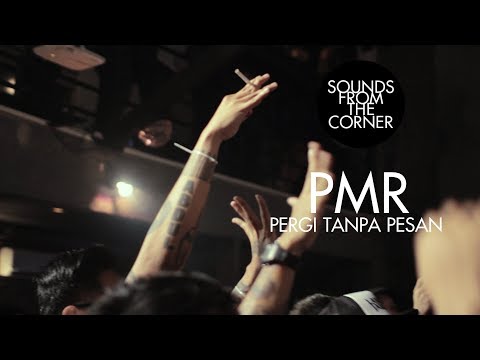 PMR - Pergi Tanpa Pesan | Sounds From The Corner Live #10