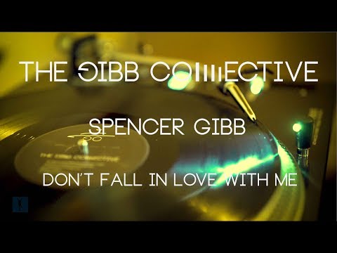 Spencer Gibb "Don't Fall In Love With Me" Official Lyric Video