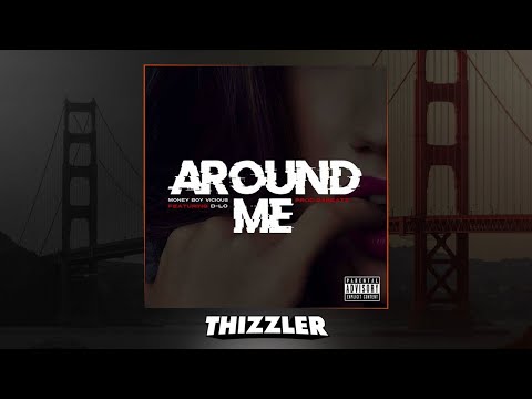 Money Boy Vicious x D-Lo - Around Me (Prod. 93Beatz) [Thizzler.com Exclusive]