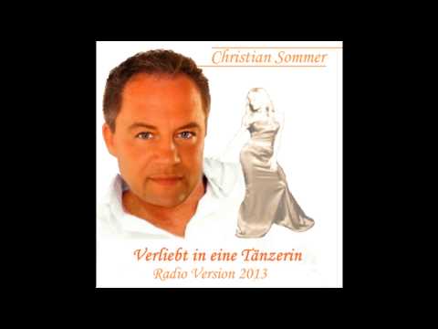 Christian Sommer: 'Ich bin 'verliebt in eine Tänzerin'' Radioversion 2013