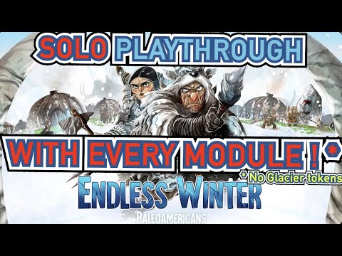 Endless Winter: Paleoamericans - Solo Playthrough with (almost) EVERY MODULE + Module Review