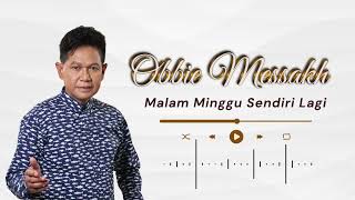Download lagu Obbie Messakh - Malam Minggu Sendiri Lagi mp3
