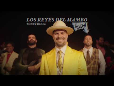 Efecto Pasillo – Los Reyes del Mambo, THE SHOW