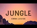 Emma Louise - Jungle (Lyrics) | My head is a jungle