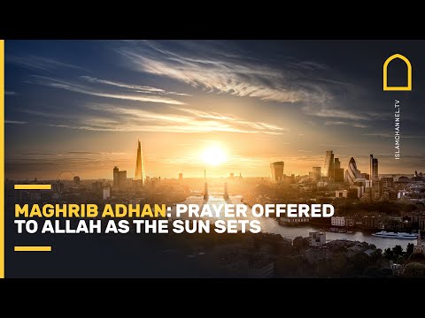Maghrib adhan: prayer offered to Allah as the sun sets