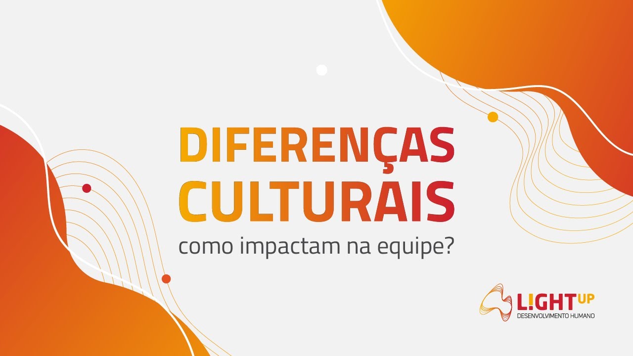 Diferenças Culturais, como impactam na vida?
