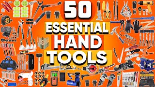 Top 50 Essential Hand Tools Everyone Should Own
