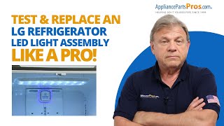 Best Way to Fix Your LG Refrigerator LED Light Assembly