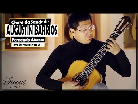 Agustín Barrios - Choro da Saudade - played by Fernando Abarca on a 1976 Herrmann Hauser ® II