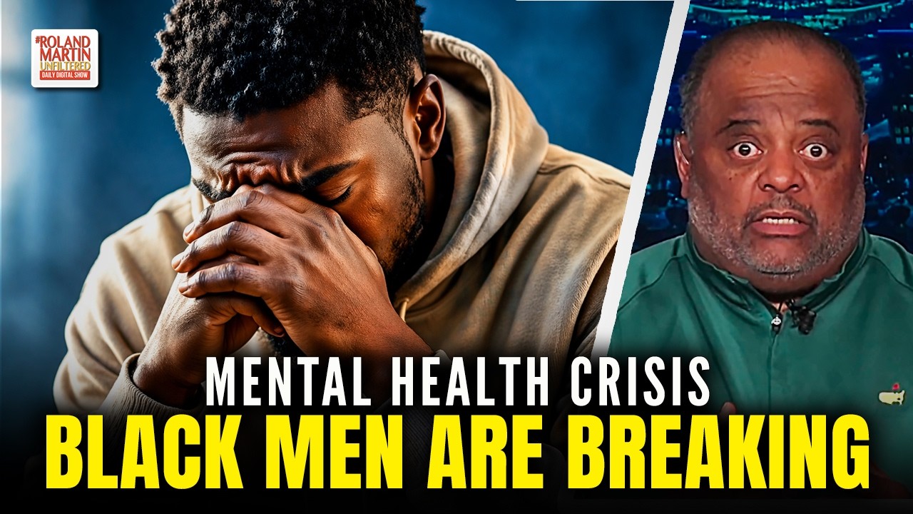 Black Men’s Mental Health Crisis Is Turning Deadly. Roland Martin Says This Must Be Faced