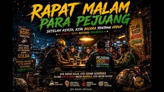 Download lagu RAPAT MALAM PARA PEJUANG | Setelah Kerja Kita Bicara Tentang Hidup | Reggae Rock Motivasi mp3
