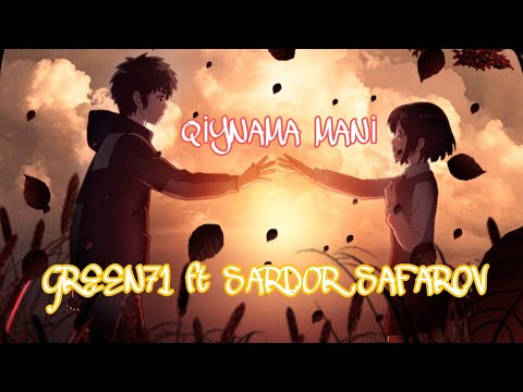 GREEN71 X SARDOR SAFAROV - QİYNAMA MANİ NEW XİT