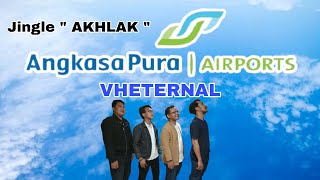 Download lagu VHETERNAL - Angkasa Pura I (Jingle Akhlak) [ ] mp3
