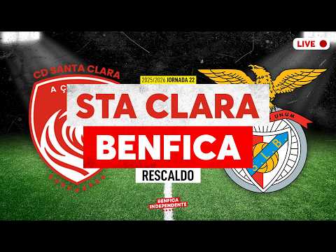 Santa Clara x BENFICA | RESCALDO J22 (1-2)