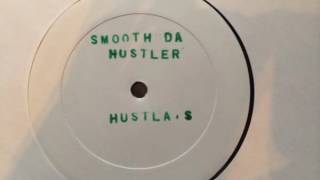Smoothe Da Hustler - Hustla's