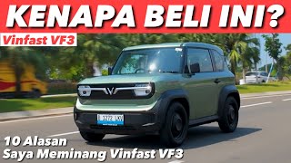 KENAPA SAYA AKHIRNYA BELI VINFAST VF3? INI 10 ALASANNYA 