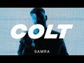 SAMRA - COLT (prod. by Lukas Piano & Greckoe)