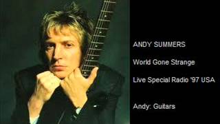 ANDY SUMMERS - World Gone Strange (Live FM Radio Special '97 USA)