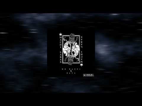 Mr Raoui × Baya - Machi Labas ( Audio Official )