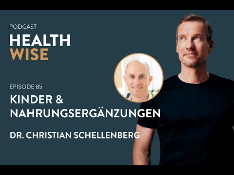 #085 Kinder & Nahrungsergänzungen. Dr. Christian Schellenberg