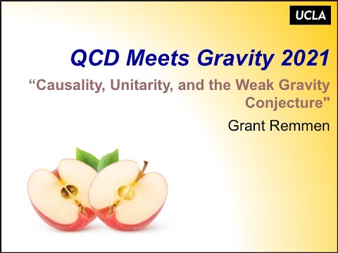 Grant Remmen, "Causality, Unitarity, and the Weak Gravity Conjecture"