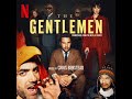 The Gentleman 2024 Soundtrack | Music By Chris Benstead |  A Netflix Original Series Score |