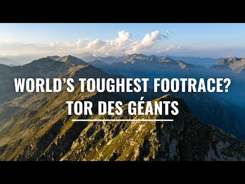 World's Toughest Footrace? Tor Des Geants (TOR)