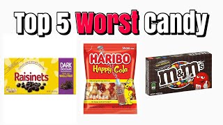 Top 5 Worst Candy