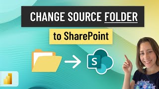 How to Change Source FOLDER from Local to SharePoint in Power BI