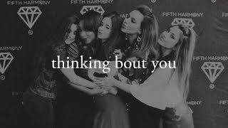 thinking bout you | camila cabello x fifth harmony