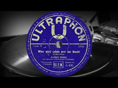 Wien wird schön erst bei Nacht - ALFRED BERES mit seinem Schrammel-Orchester (1930)