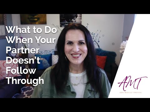 What to Do When Your Partner Doesn't Follow Through