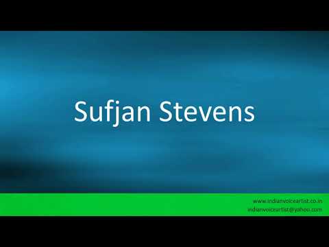 How to pronounce "Sufjan Stevens".
