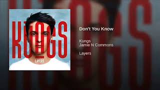 Kungs feat Jamie N Commons - Don&#39;t You Know (2016)