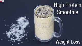 High Protein Breakfast Smoothie For Fat Loss/Weight Loss – Lose Weight Fast | Skinny Recipes
