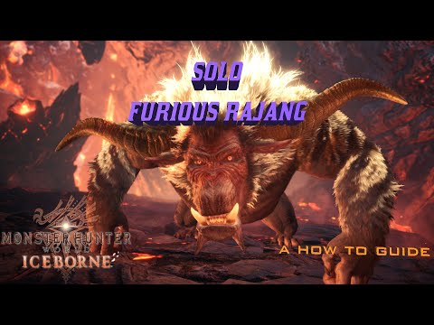 MHW Iceborne | SOLO FURIOUS RAJANG (A How To Guide)