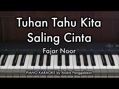 Tuhan Tahu Kita Saling Cinta - Fajar Noor | Piano Karaoke by Andre Panggabean