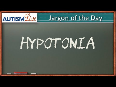 Autism Jargon - Hypotonia