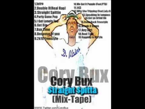 Cory Bux Feat. LaLa B - Why She Trippin (Straight Spitta Mix-Tape)