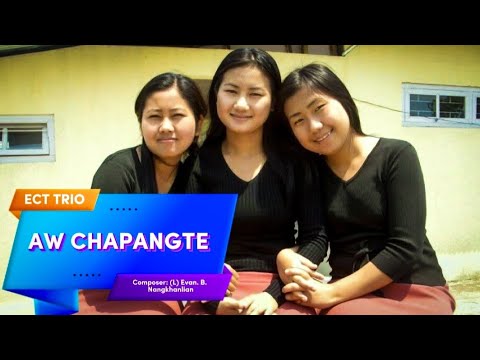AW CHAPANGTE || ECT TRIO: Hatmuanting,Kimpi,Sangi || VIDEO LYRIC