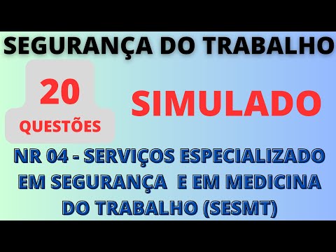 Simulado da NR-4 - Serviços Especializados em Segurança e em Medicina do Trabalho (SESMT)