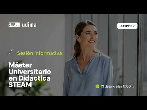 Sesión Informativa del Máster Universitario en Didáctica STEAM