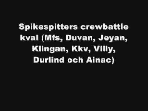 spikespitters crewbattle kval (Mfs, Duvan, Jeyan, Klingan, Kkv, Villy, Durlind och Ainac)
