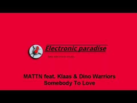 MATTN feat. Klaas & Dino Warriors - Somebody To Love