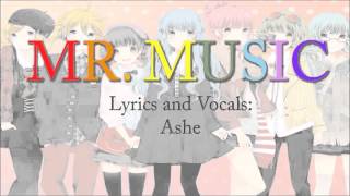 [Vocaloid] Mr. Music (English) 【Ashe】