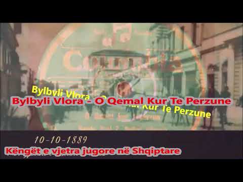Bylbyli Vlora - O Qemal Kur Te Perzune