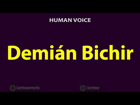 How To Pronounce Demian Bichir