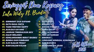 Download lagu LALA WIDY FT. BRODIN - SERINGGIT DUA KUPANG - SATU RASA CINTA | FULL ALBUM 2023 mp3