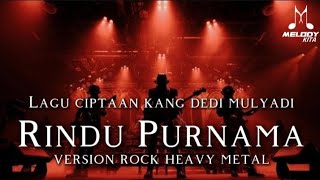 Download lagu 🎵 RINDU PURNAMA | kang dedi mulyadi(cover)VERSION ROCK HEAVY METAL🤘 mp3