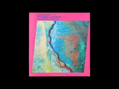 Delta Rain Dream, Griot, Ba-benzélé - J.Hassell/B.Eno — Possible Musics (1980)
